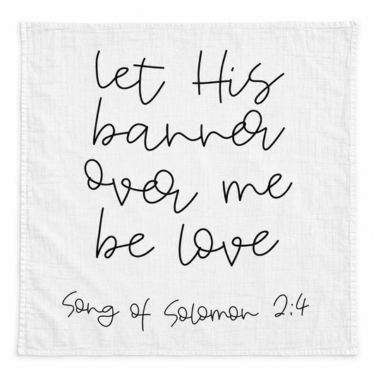 Song of Solomon 2:4 organic muslin swaddle, complete hand-lettered design on white.