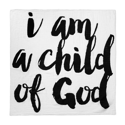 I Am a Child of God organic cotton muslin swaddle by Modern Burlap