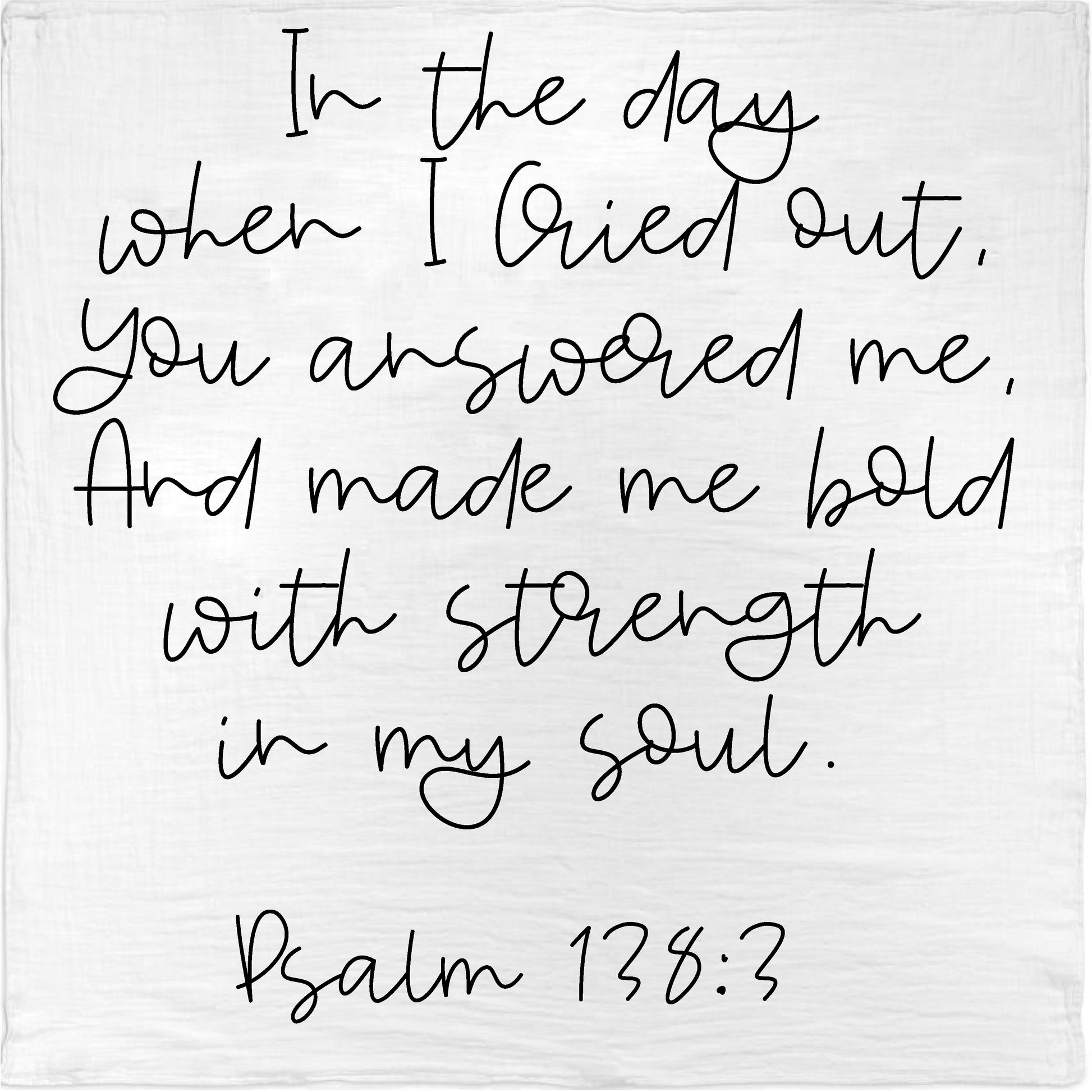 Psalm 138:3 Scripture swaddle and wall art by Modern Burlap