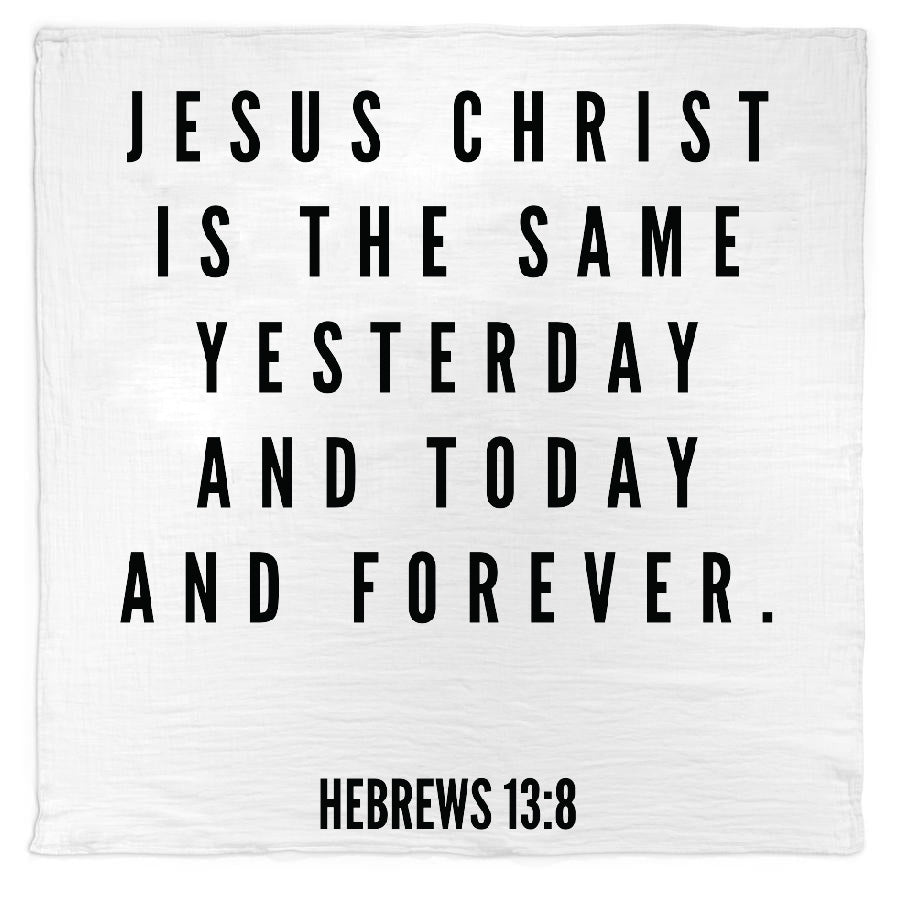 Hebrews 13:8 Scripture swaddle and wall art by Modern Burlap
