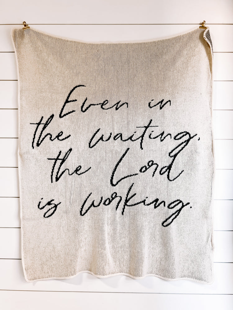 Made in the USA | Recycled Cotton Blend Even in the waiting the Lord is working Throw Blanket | Natural