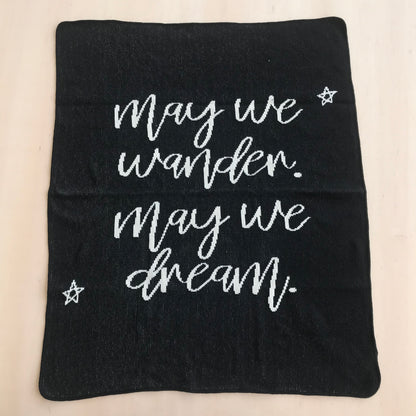May We Wander May You Dream black throw blanket made in the USA