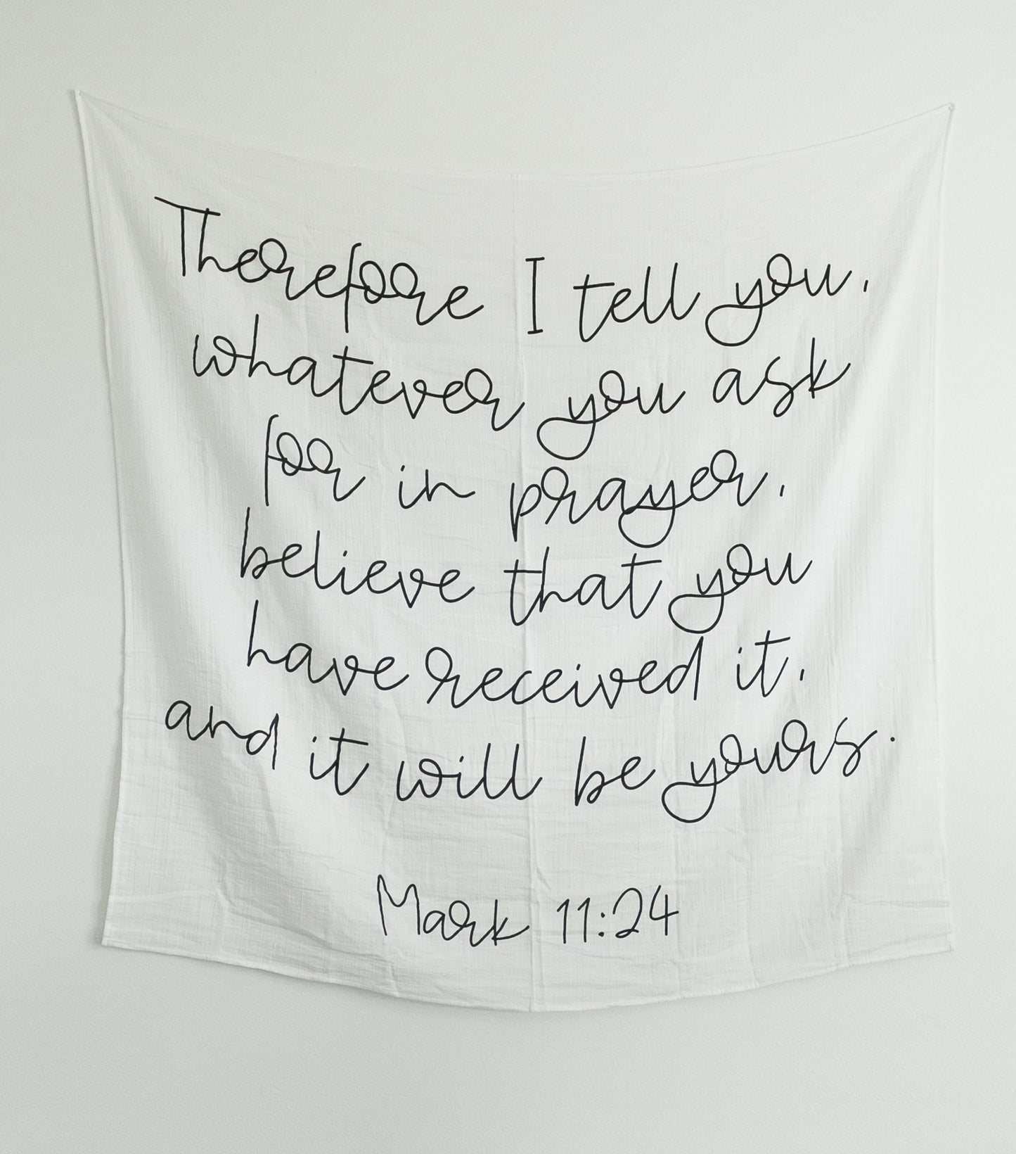 Mark 11:24 Christian Scripture swaddle and nursery keepsake