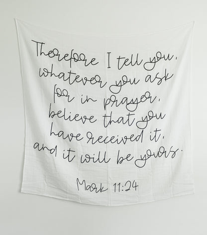 Mark 11:24 Christian Scripture swaddle and nursery keepsake