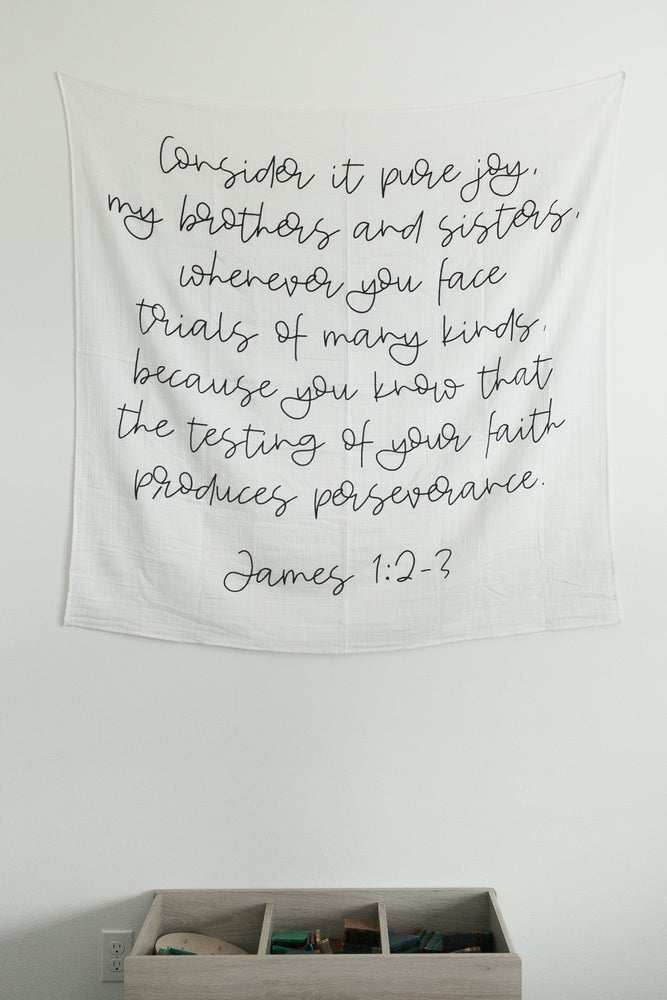 
                  
                    Load image into Gallery viewer, Organic Swaddle + Wall Art - James 1:2-3  Consider it pure joy, my brothers and sisters, whenever you face trials of many kinds, because you know that the testing of your faith produces perseverance.
                  
                