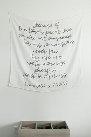 
                  
                    Load image into Gallery viewer, Organic Swaddle + Wall Art - Lamentations 3:22-23 Because of the Lord’s great love we are not consumed,     for His compassions never fail. They are new every morning; great is Your faithfulness.
                  
                