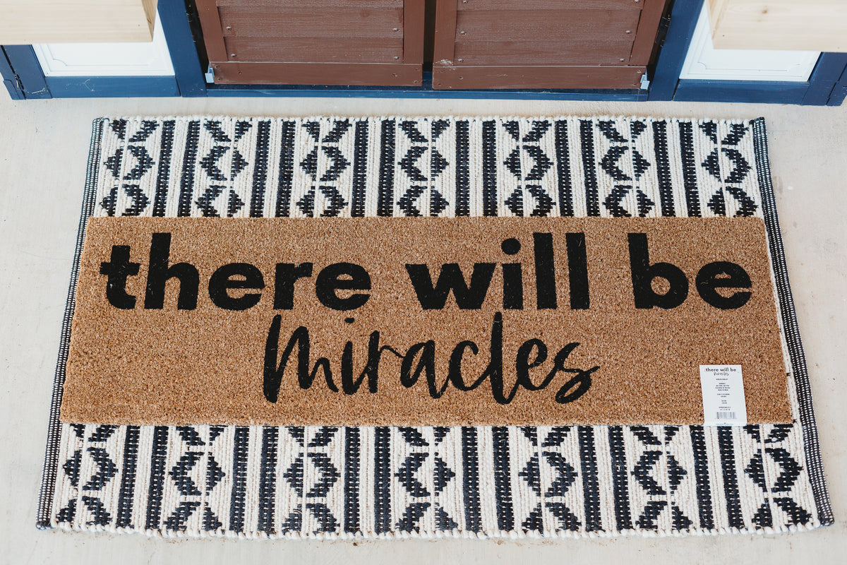 XL Doormat | there will be miracles