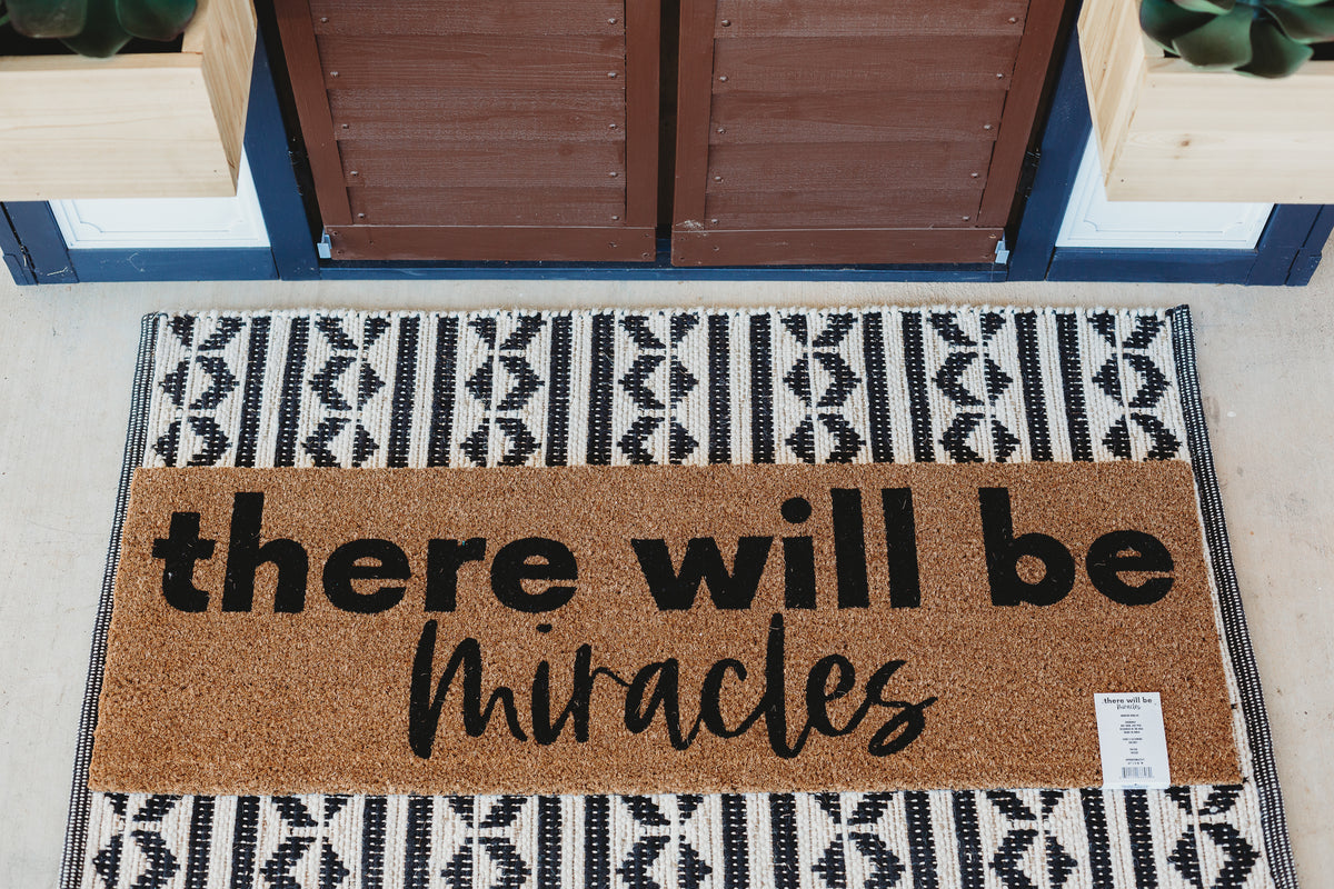 XL Doormat | there will be miracles