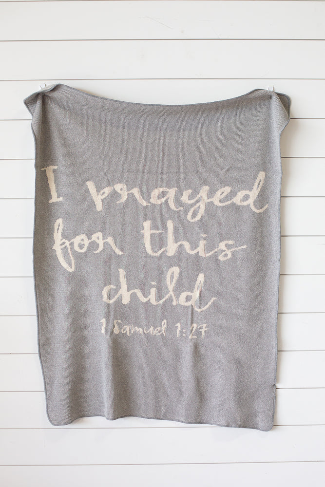 Made in the USA | Recycled Cotton Blend I prayed for this child Throw Blanket