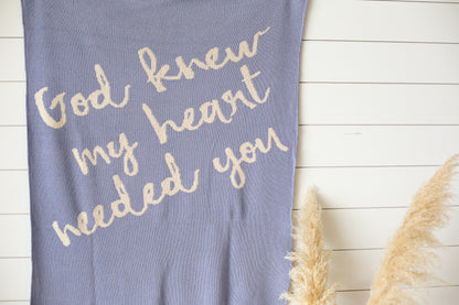 Made in the USA | Recycled Cotton Blend  God knew my heart needed you Throw Blanket