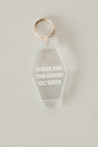 These Are the Good Ol' Days vintage clear keychain by Modern Burlap