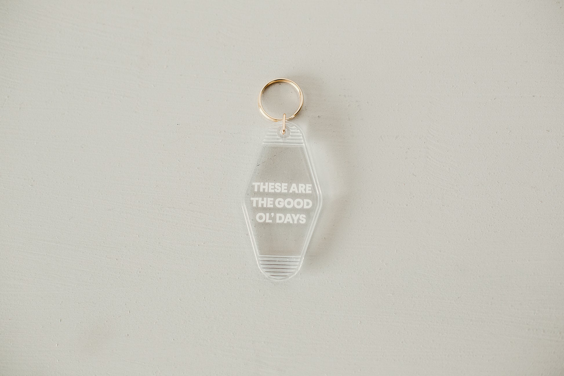 Vintage Keychain - Clear These are the good ol' days