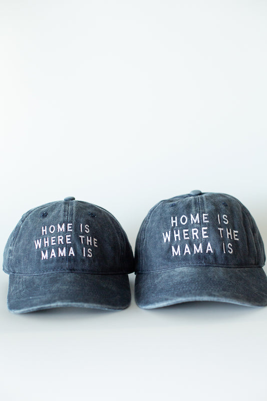 Home Is Where the Mama Is washed blue baseball cap for adults and children