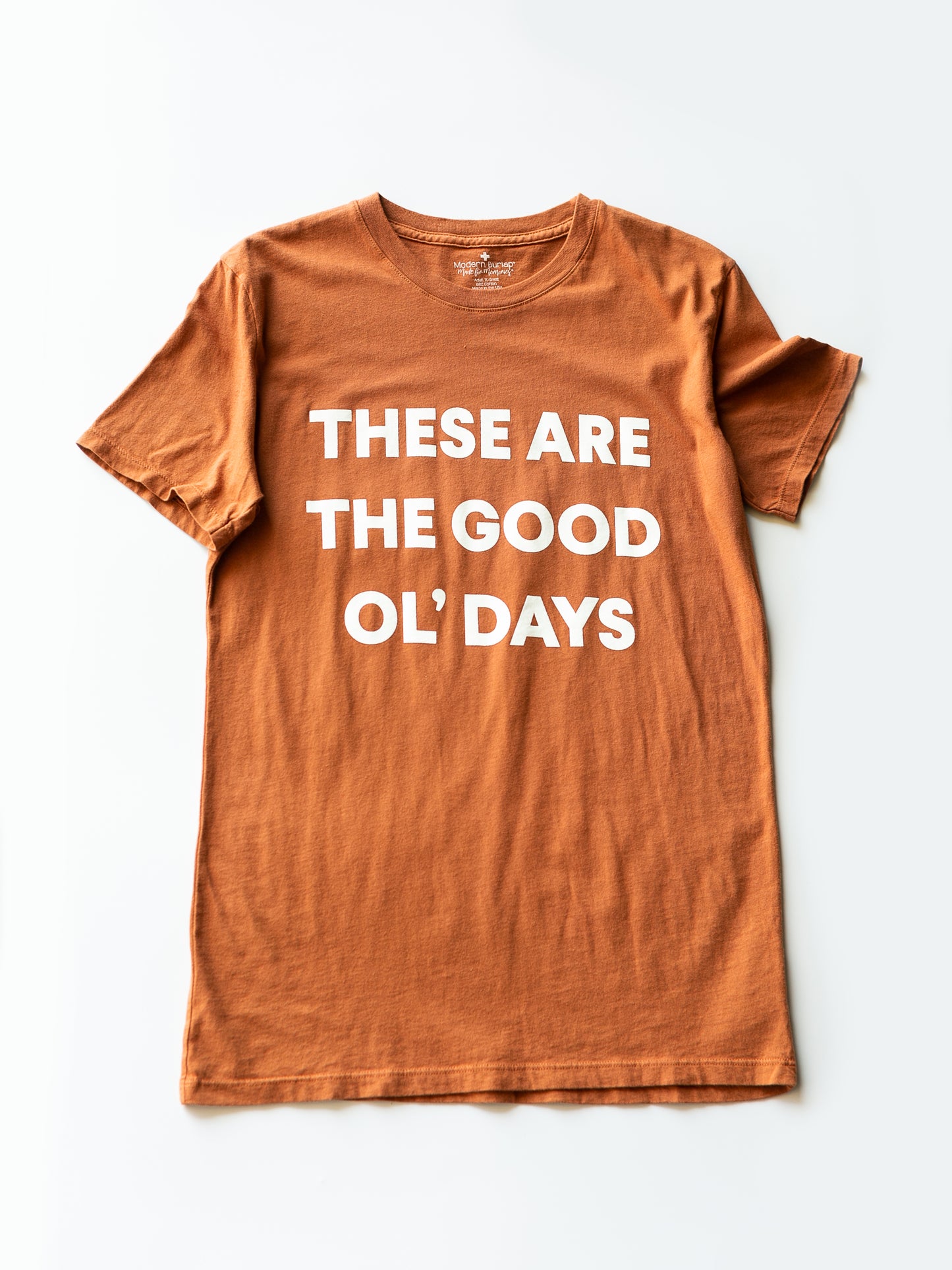 Made in the USA | These Are The Good Ol' Days Unisex S/S Crewneck Tee - Sunburn