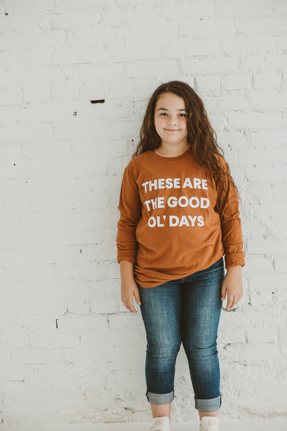 Made in the USA | These Are The Good Ol' Days Unisex L/S Crewneck Tee - Sunburn