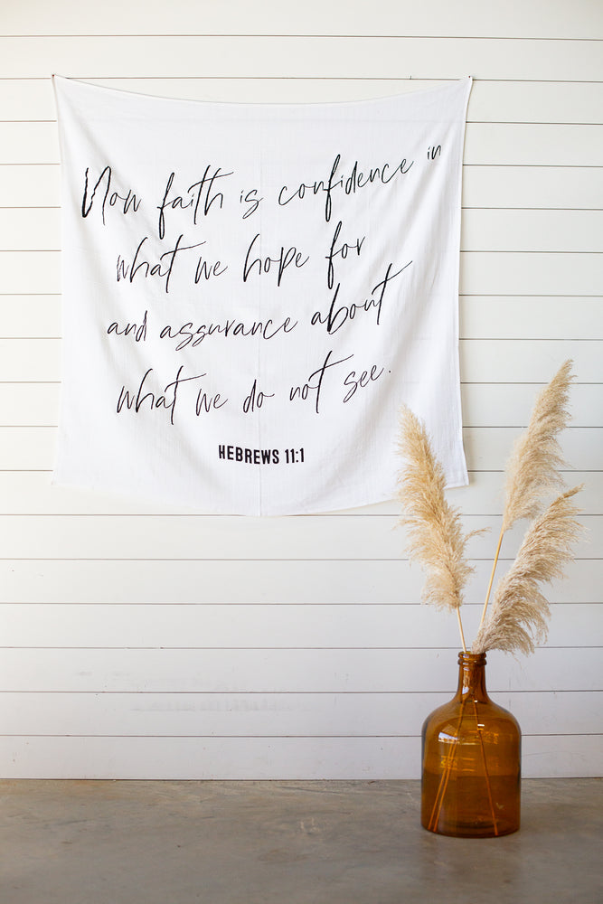 Swaddle Blanket + Wall Art - Hebrews 11:1 Now faith is confidence in what we hope for and assurance about what we do not see.
