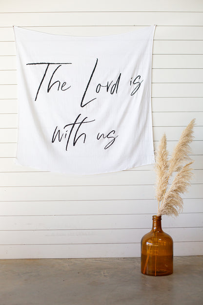 The Lord Is With Us Scripture Swaddle + Wall Art | GOTS Certified Organic Cotton Muslin