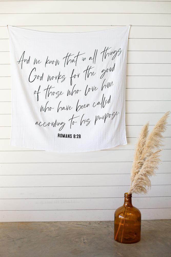 Swaddle  Blanket + Wall art - Romans 8:28: And we know that in all things God works for the good of those who love him, who have been called according to his purpose.