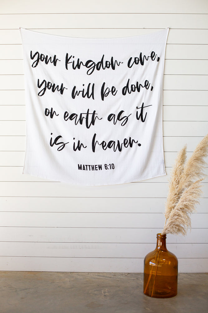 Swaddle Blanket + Wall Art -  Matthew 6:10 your kingdom come, your will be done, on earth as it is in heaven