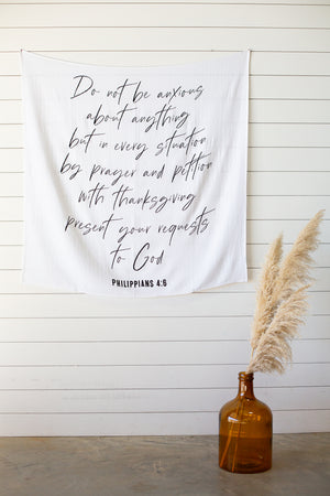
                  
                    Load image into Gallery viewer, Swaddle Blanket + Wall Art - Philippians 4:6 Do not be anxious about anything, but in every situation, by prayer and petition, with thanksgiving, present your requests to God.
                  
                