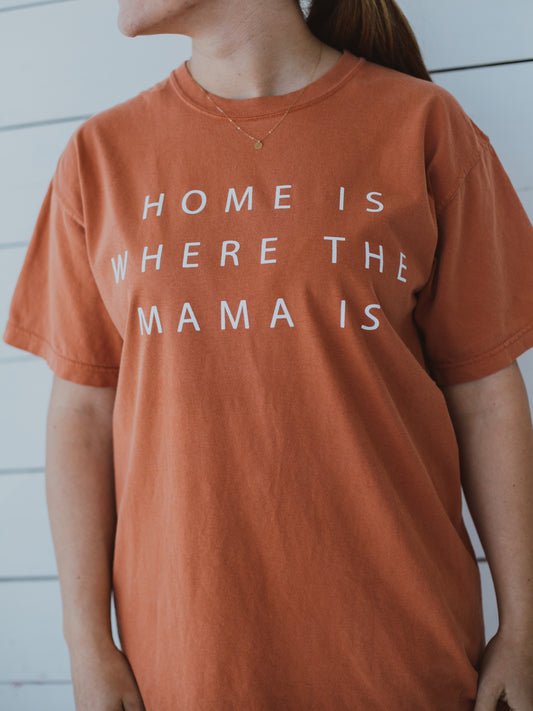 Home Is Where the Mama Is Organic Cotton Tee | GOTS Certified Organic Cotton | Yam
