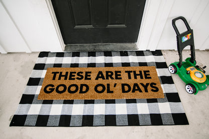 XL Doormat | These are the good ol' days