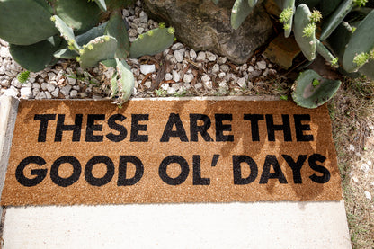 XL Doormat | These are the good ol' days