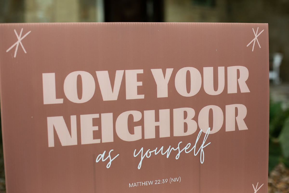 Yard Sign - Love Your Neighbor, product image 3