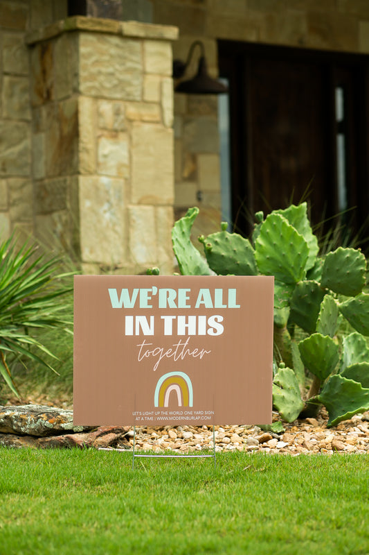 Yard Sign - We are all in this together