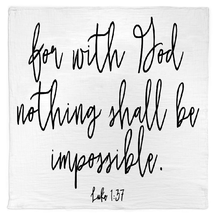 Full printed design of Luke 1:37 Scripture Swaddle.