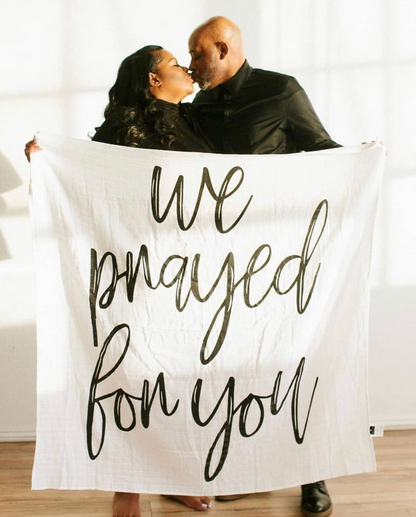 We Prayed for You GOTS organic cotton muslin swaddle by Modern Burlap