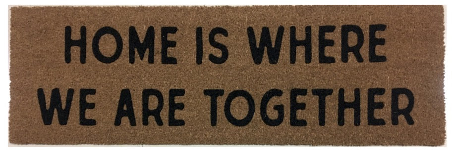 XL Doormat | Home Is Where We Are Together | Coconut Coir