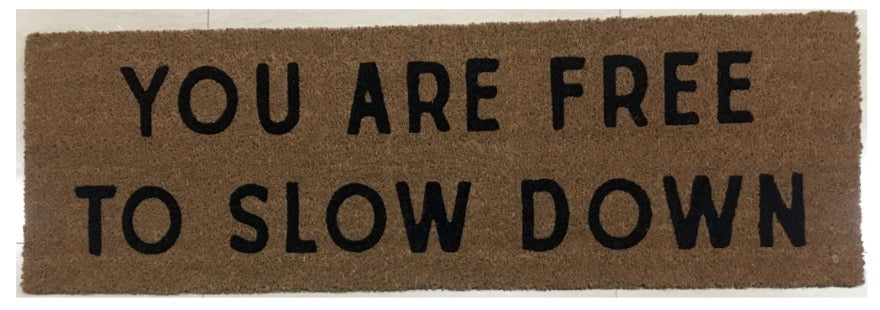 XL Doormat | You Are Free to Slow Down | Coconut Coir