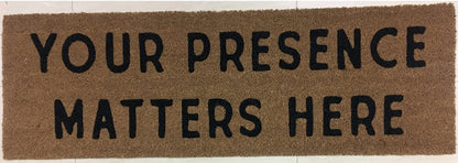 XL Doormat | Your Presence Matters Here | Coconut Coir