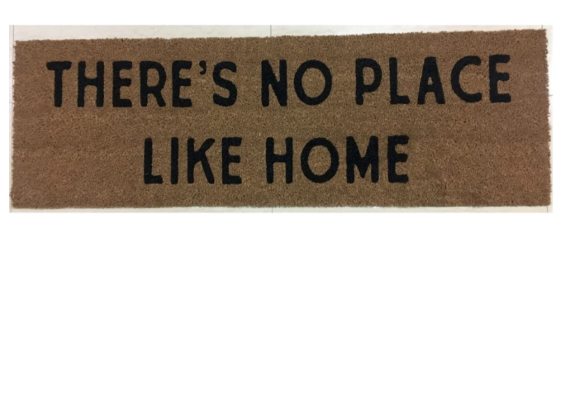 XL Doormat | There's No Place Like Home | Coconut Coir