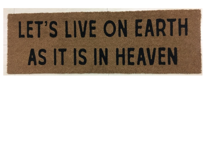 XL Doormat | Let's Live on Earth as It Is in Heaven | Coconut Coir