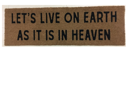 XL Doormat | Let's Live on Earth as It Is in Heaven | Coconut Coir