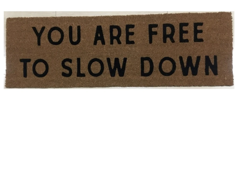 XL Doormat | You Are Free to Slow Down | Coconut Coir