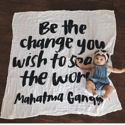 Be the Change Organic Swaddle + Wall Art | GOTS Certified Organic Cotton Muslin