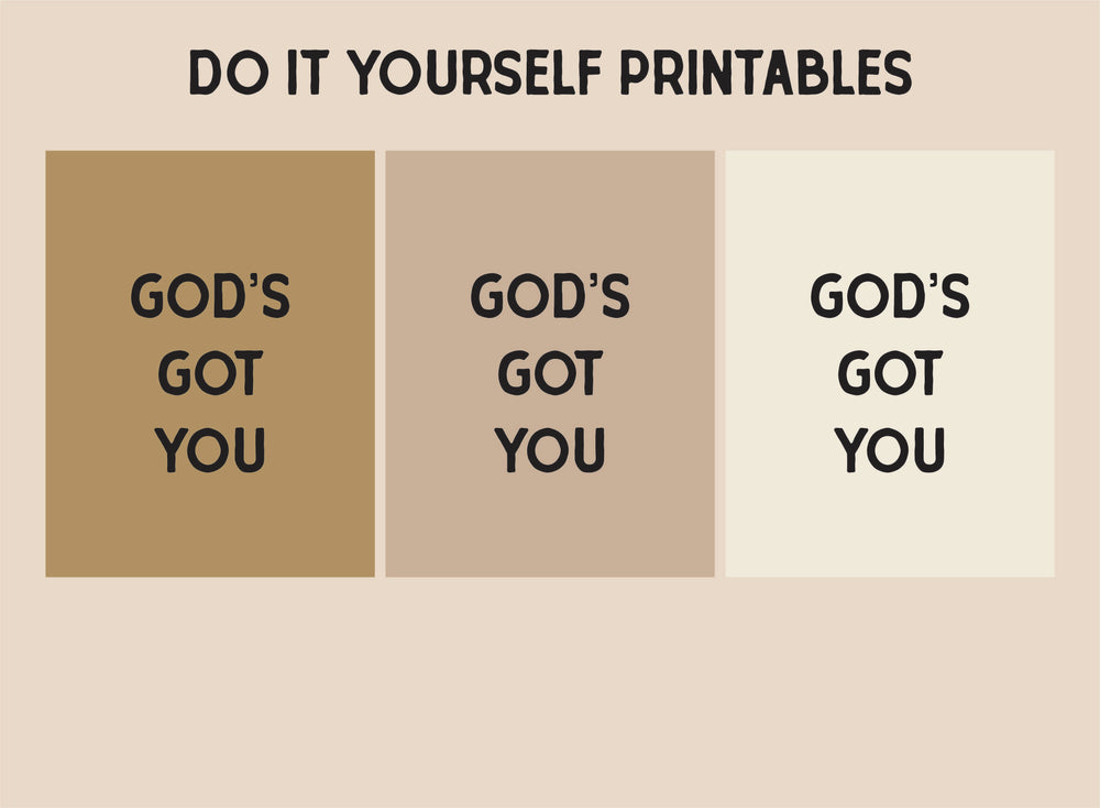 DIY Printable (3 color ways) | God's got you
