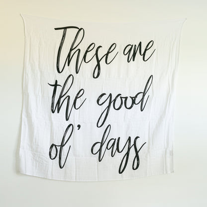 These Are the Good Ol' Days Organic Swaddle | GOTS Certified Organic Cotton Muslin