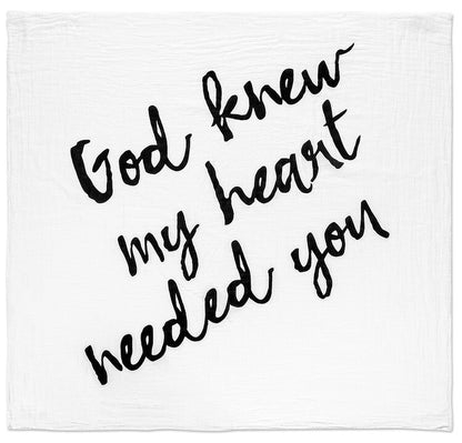 God Knew My Heart Needed You organic cotton muslin swaddle by Modern Burlap