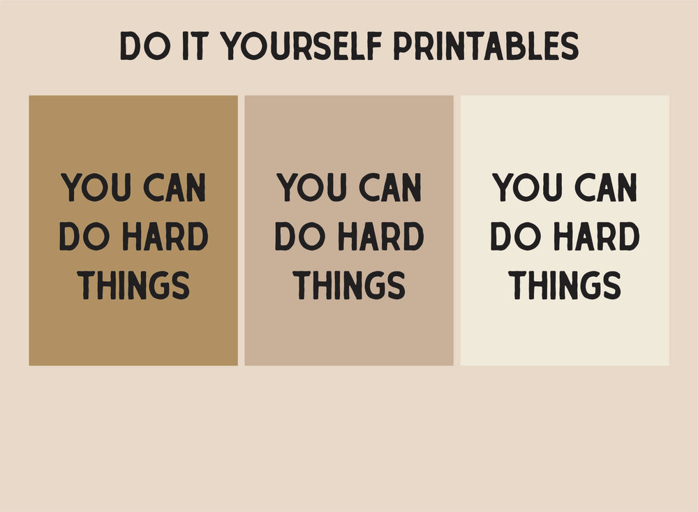 DIY Printable (3 color ways) | You can do hard things